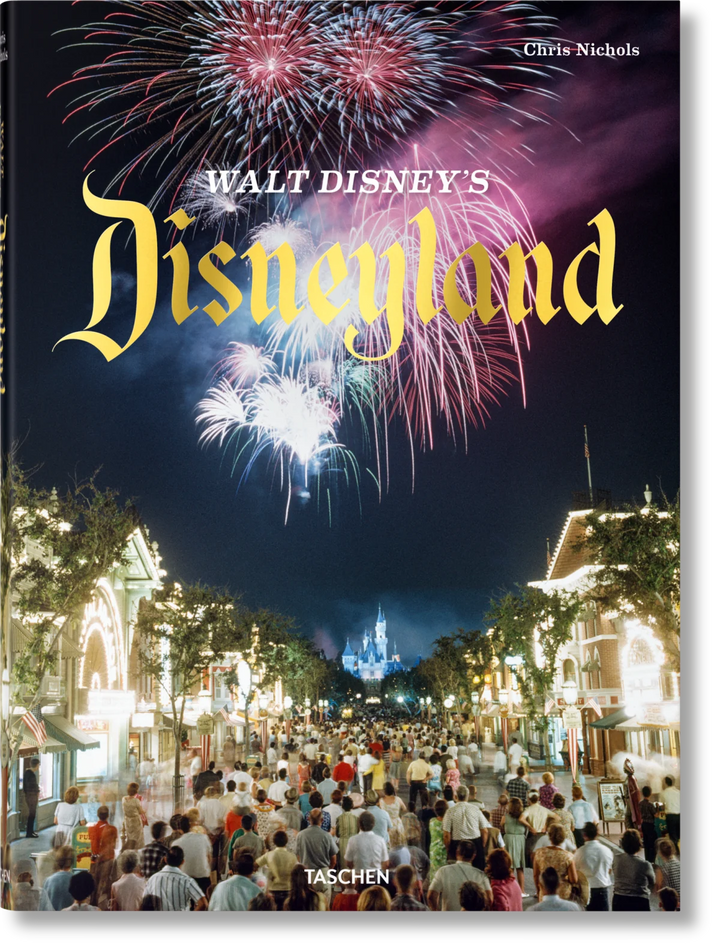 Chris Nichols: Walt Disney’s Disneyland - Hardcover, Taschen